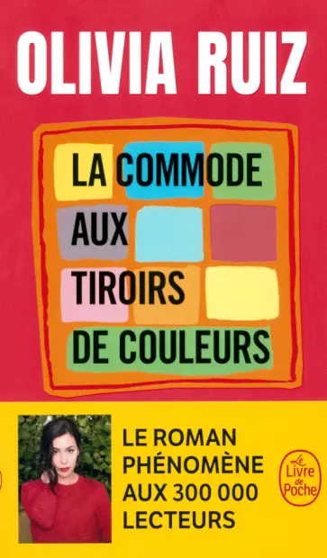 Olivia Ruiz - La Commode aux tiroirs de couleurs обложка книги