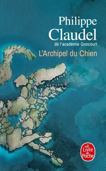 Philippe Claudel - L'Archipel du Chien Philippe Claudel - L'Archipel du Chien обложка книги