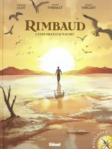 Philippe Thirault - Rimbaud. L'Explorateur maudit обложка книги