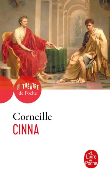 Pierre Corneille - Cinna Pierre Corneille - Cinna обложка книги