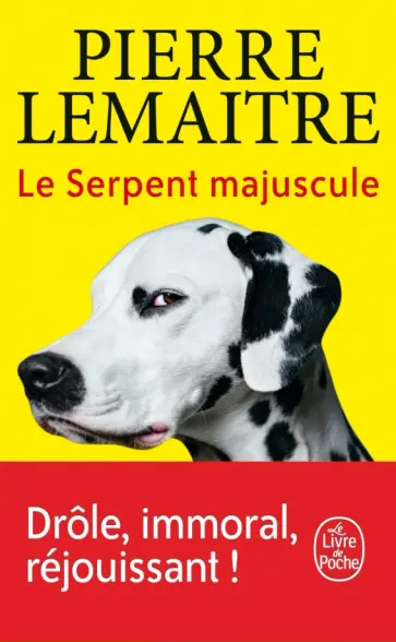 Pierre Lemaitre - Le Serpent majuscule Pierre Lemaitre - Le Serpent majuscule обложка книги