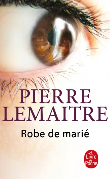 Pierre Lemaitre - Robe de marié Pierre Lemaitre - Robe de marié обложка книги