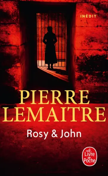 Pierre Lemaitre - Rosy & John Pierre Lemaitre - Rosy & John обложка книги