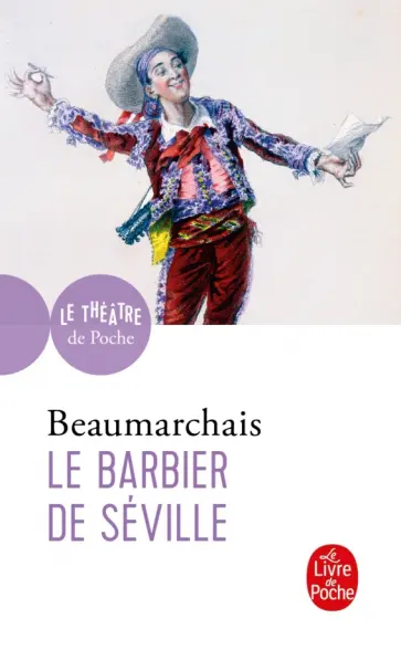 Beaumarchais Pierre Augustin Caron - Le Barbier de Seville Beaumarchais Pierre Augustin Caron - Le Barbier de Seville обложка книги