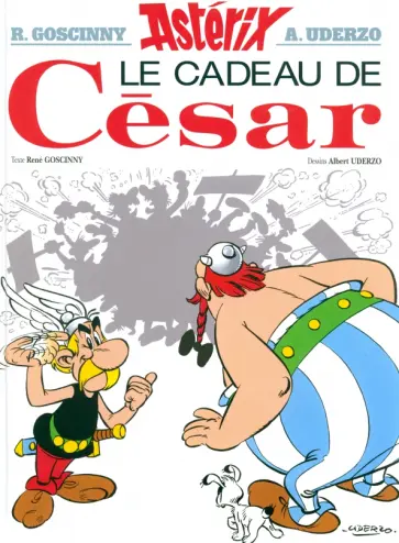 Rene Goscinny - Astérix. Tome 21. Le cadeau de César Rene Goscinny - Astérix. Tome 21. Le cadeau de César обложка книги