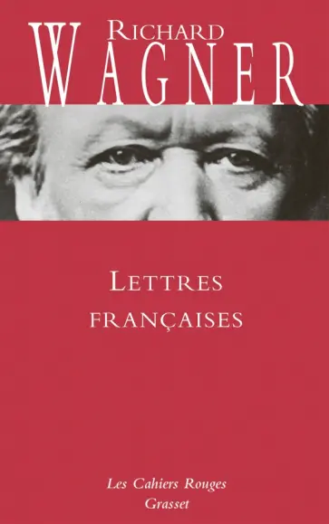 Richard Wagner - Lettres françaises обложка книги
