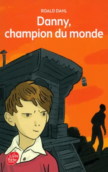 Roald Dahl - Danny, champion du monde Roald Dahl - Danny, champion du monde обложка книги