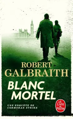 Robert Galbraith - Blanc Mortel Robert Galbraith - Blanc Mortel обложка книги