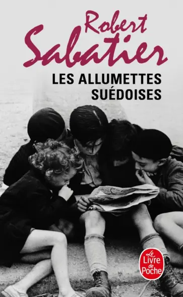 Robert Sabatier - Les Allumettes suédoises Robert Sabatier - Les Allumettes suédoises обложка книги