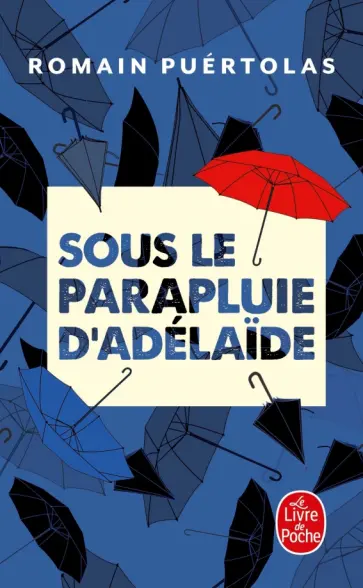 Romain Puertolas - Sous le parapluie d'Adélaïde Romain Puertolas - Sous le parapluie d'Adélaïde обложка книги