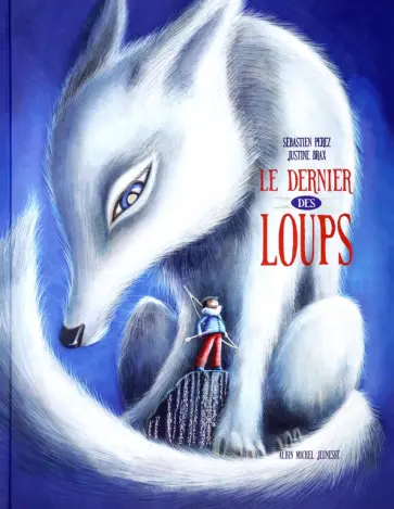 Sebastien Perez - Le Dernier des loups Sebastien Perez - Le Dernier des loups обложка книги