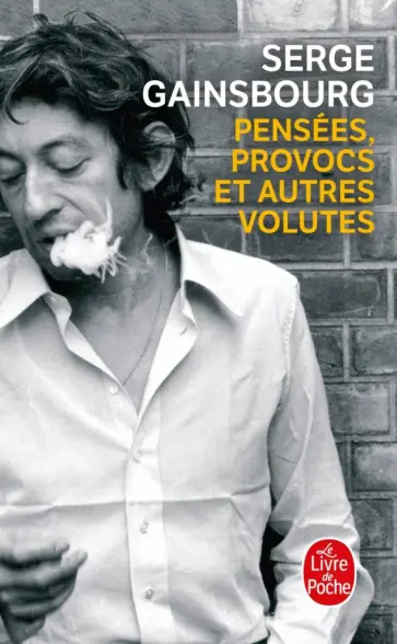 Serge Gainsbourg - Pensees, provocs et autres volutes обложка книги