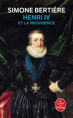 Simone Bertiere - Henri IV et la Providence обложка книги