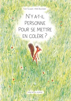 Toon Tellegen - N'y-a-t-il personne pour se mettre en colère ? обложка книги