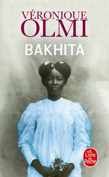 Veronique Olmi - Bakhita Veronique Olmi - Bakhita обложка книги