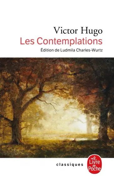 Victor Hugo - Les Contemplations Victor Hugo - Les Contemplations обложка книги