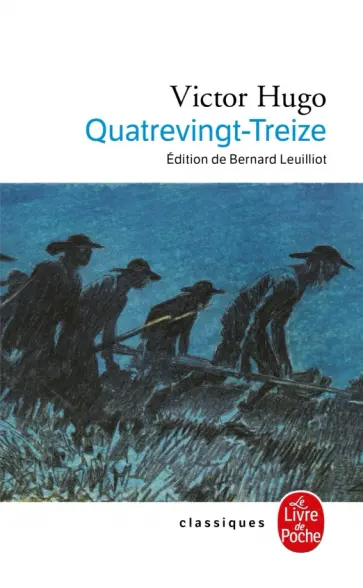 Victor Hugo - Quatrevingt Treize Victor Hugo - Quatrevingt Treize обложка книги