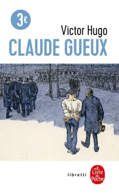 Victor Hugo - Claude Gueux обложка книги