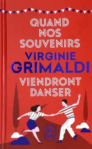 Virginie Grimaldi - Quand nos souvenirs viendront danser Virginie Grimaldi - Quand nos souvenirs viendront danser обложка книги