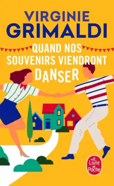 Virginie Grimaldi - Quand nos souvenirs viendront danser Virginie Grimaldi - Quand nos souvenirs viendront danser обложка книги