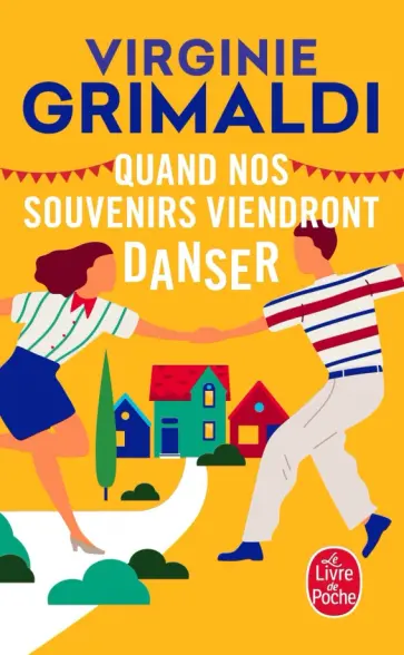 Virginie Grimaldi - Quand nos souvenirs viendront danser Virginie Grimaldi - Quand nos souvenirs viendront danser обложка книги