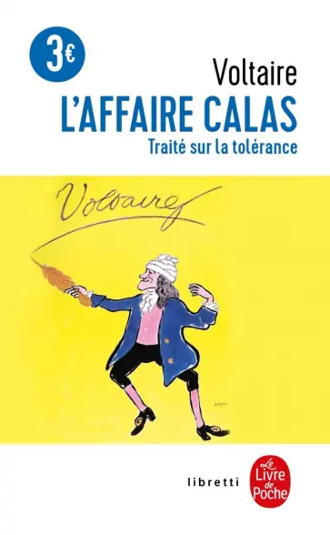 Francois-Marie Voltaire - L'Affaire Calas - Traite sur la tolerance Francois-Marie Voltaire - L'Affaire Calas - Traite sur la tolerance обложка книги