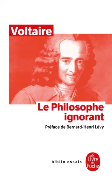 Francois-Marie Voltaire - Le Philosophe ignorant Francois-Marie Voltaire - Le Philosophe ignorant обложка книги