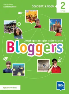 Обложка книги Bloggers 2. A1-A2. Student's Book with digital extras, Fabbro Laurence, Gonidec Wilfried, Louis Sonia