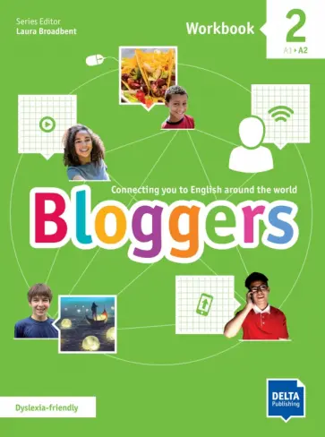 Laura Broadbent - Bloggers 2. A1-A2. Workbook with digital extras Laura Broadbent - Bloggers 2. A1-A2. Workbook with digital extras обложка книги