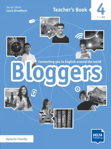 Baade, Broadbent - Bloggers 4. A2-B1. Teacher's Book Baade, Broadbent - Bloggers 4. A2-B1. Teacher's Book обложка книги