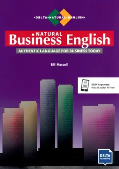 Обложка книги Natural Business English. B2-C1. Authentic Language for Business Today. Coursebook with audios, Mascull Bill