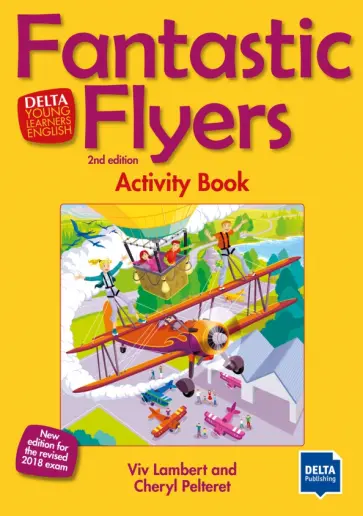 Lambert, Pelteret - Fantastic Flyers. 2nd edition. Activity Book Lambert, Pelteret - Fantastic Flyers. 2nd edition. Activity Book обложка книги