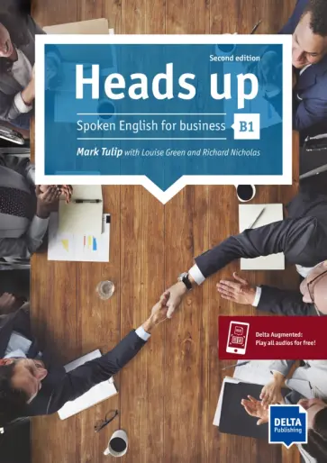 Tulip, Green - Heads up. B1. Spoken English for business. Student’s Book with audios online Tulip, Green - Heads up. B1. Spoken English for business. Student’s Book with audios online обложка книги