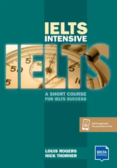 Обложка книги IELTS Intensive. A Short Course For IELTS Success. Student's Book with digital extras, Rogers Louis, Thorner Nick