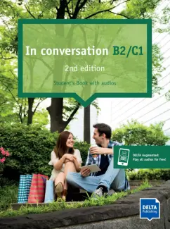 Обложка книги In conversation. B2-C1. 2nd edition. Conversation course. Student’s Book with audios, Richardson-Schlotter Jenny, Stranks Jeff, Lima Adriana