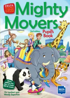 Обложка книги Mighty Movers. 2nd edition. New edition for the revised 2018 exam. Pupil’s Book, Lambert Viv, Superfine Wendy