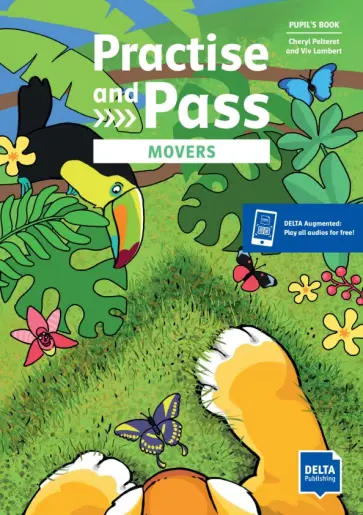 Pelteret, Lambert - Practice and pass. Movers. Pupil's Book with digital extras Pelteret, Lambert - Practice and pass. Movers. Pupil's Book with digital extras обложка книги