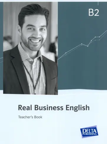 Caw Vetter-M - Real Business English B2. Teacher’s Book обложка книги