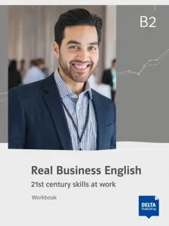 Обложка книги Real Business English B2. 21st century skills and work. Workbook, Buller Rebecca