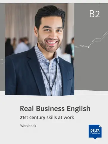 Rebecca Buller - Real Business English B2. 21st century skills and work. Workbook Rebecca Buller - Real Business English B2. 21st century skills and work. Workbook обложка книги