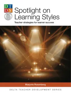 Обложка книги Spotlight on Learning Styles. Teacher Strategies for learner success, Rosenberg Marjorie