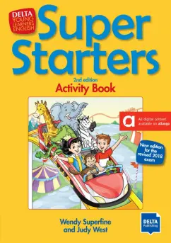 Обложка книги Super Starters. 2nd edition. New edition for the revised 2018 exam. Activity Book, Superfine Wendy, West Judy