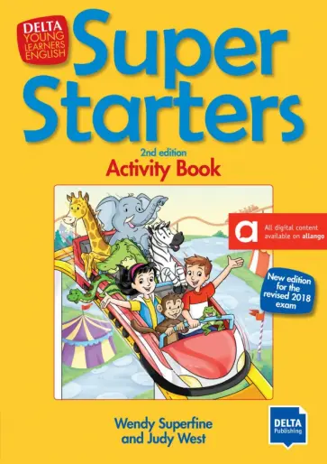 Superfine, West - Super Starters. 2nd edition. New edition for the revised 2018 exam. Activity Book Superfine, West - Super Starters. 2nd edition. New edition for the revised 2018 exam. Activity Book обложка книги