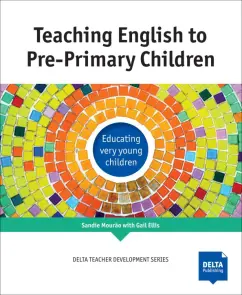 Обложка книги Teaching English to Pre-Primary Children, Mourao Sandie, Ellis Gail