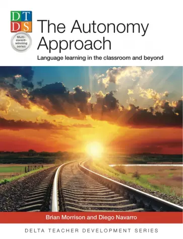 Morrison, Navarro - The Autonomy Approach. Language learning in the classroom and beyond обложка книги