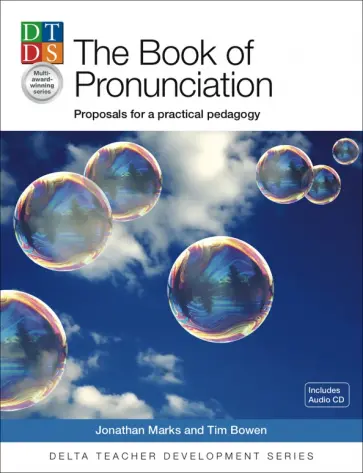 Bowen, Marks - The Book of Pronunciation. Proposals for a practical pedagogy + CD-ROM Bowen, Marks - The Book of Pronunciation. Proposals for a practical pedagogy + CD-ROM обложка книги
