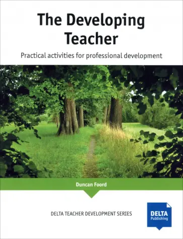 Duncan Foord - The Developing Teacher. Practical activities for professional development обложка книги
